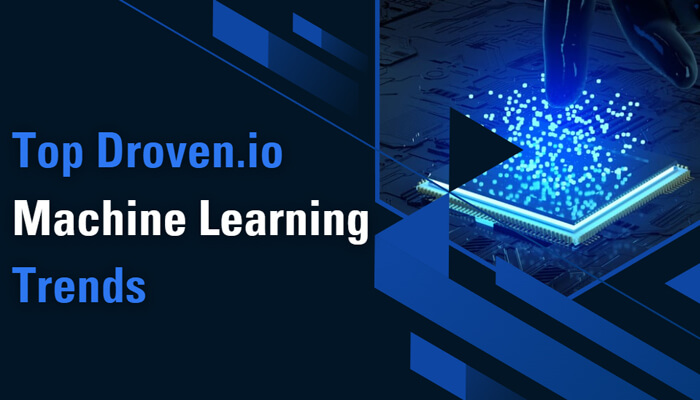 Droven.io Machine Learning Trends 2026: Top AI Innovations, Use Cases, Benefits & Future Insights