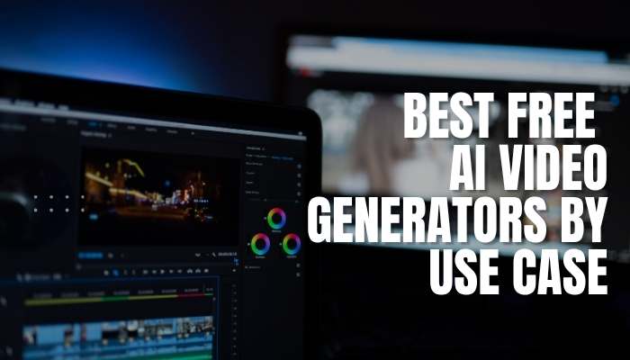 Best Free AI Video Generators 2026 by use case including cinematic AI videos, marketing videos, and short-form content creation