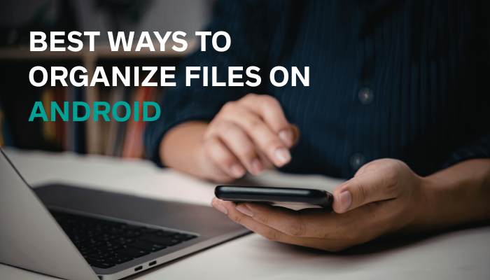 Content Manager Android 2026: Best Ways to Organize Files & Free Up Storage