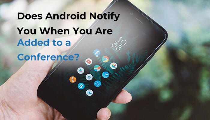 Hand holding Android phone with screen showing “Added to a conference?” prompt, illustrating mobile call notification behavior tied to insights from Palo Alto Networks Chief Marketing Officer 2024.