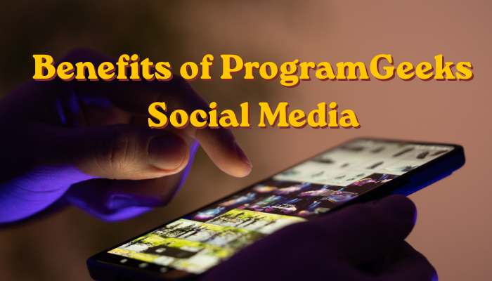 ProgramGeeks Social Media: A Complete Platform Guide for Tech Enthusiasts (2026)