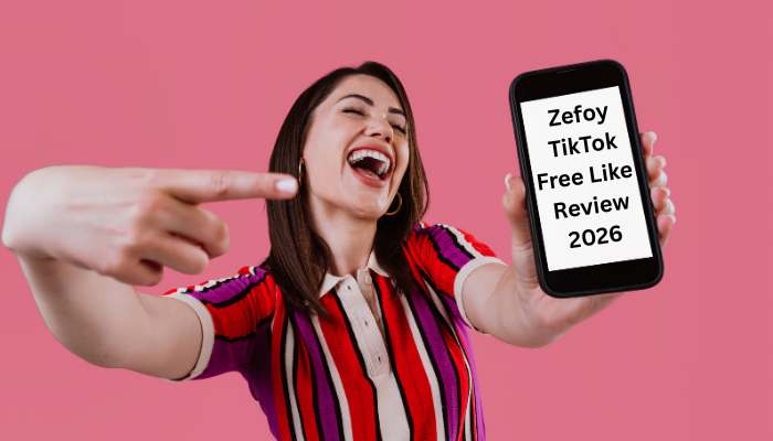 Zefoy TikTok Free Like 2026: Complete Guide, Safety Review & Growth Tips