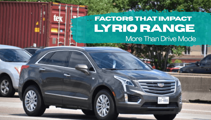 Driving modes in cadillac featuring a cadillac lyriq suv on the road, illustrating factors that impact lyriq range more than drive mode under real driving conditions.