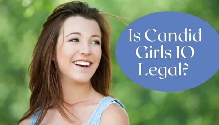 Candid Girls IO legal review featured image showing a smiling woman outdoors with the headline "Is Candid Girls IO Legal?" discussing the platform's legal status, safety, legitimacy, and user considerations in 2026.
