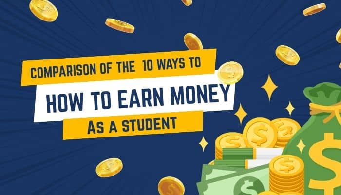 How to earn money as a student comparison infographic featuring 10 proven ways for students to earn money, with coins, cash, and savings illustrations highlighting online jobs, freelancing, tutoring, and side hustles.