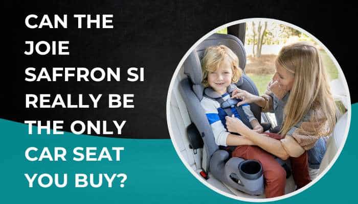 Joie Saffron SI 4-in-1 Convertible Car Seat Review (2026): Is It Worth Buying? Joie Saffron SI 4-in-1 Convertible Car Seat Review (2026): Is It Worth Buying?