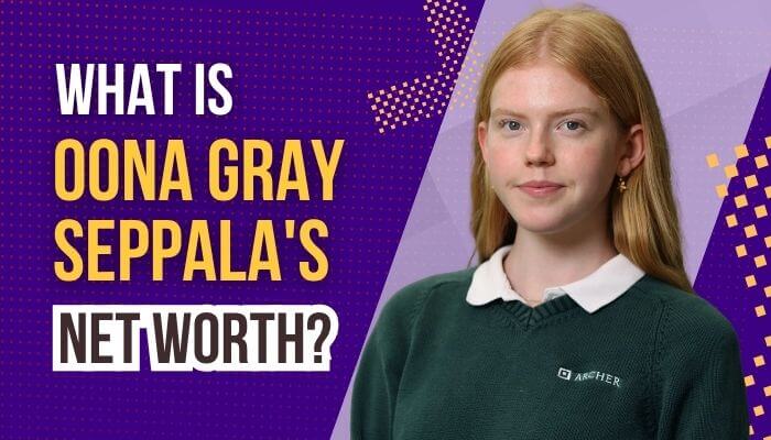 Oona Gray Seppala featured image with a portrait and headline asking about Oona Gray Seppala’s net worth and financial background.
