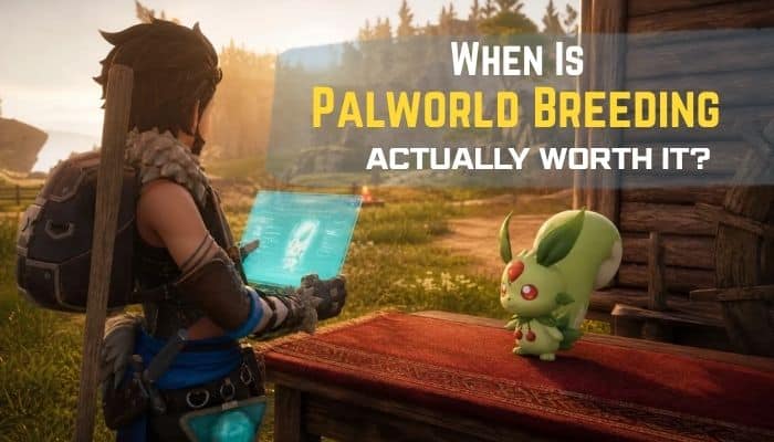 Palworld Breeding Guide showing a player interacting with a Pal while exploring when breeding is worth using for stronger Pals and better traits.