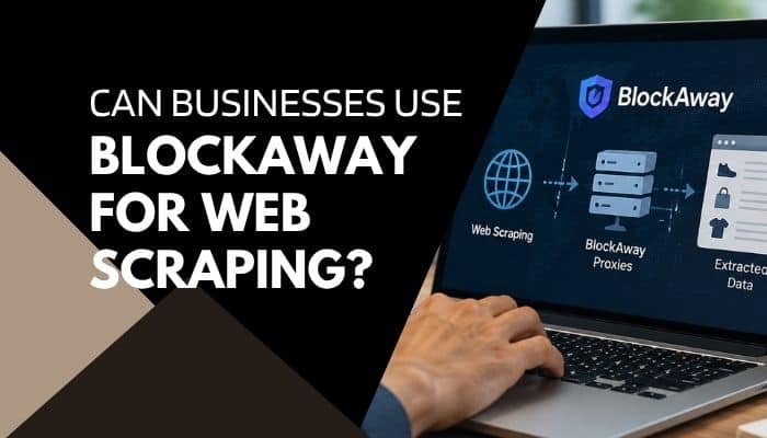 BlockAway App web scraping concept showing a laptop interface with proxy technology, extracted data workflow, and digital tools for businesses exploring secure web data collection solutions.
