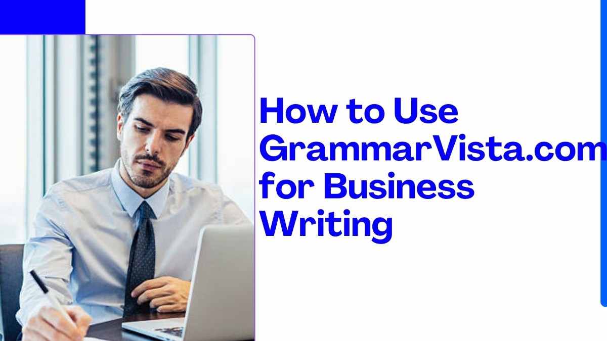 GrammarVista.com USA: Business Writing & Communication Guide 2026