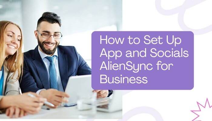 App and Socials AlienSync: Digital Workflow Guide for Businesses