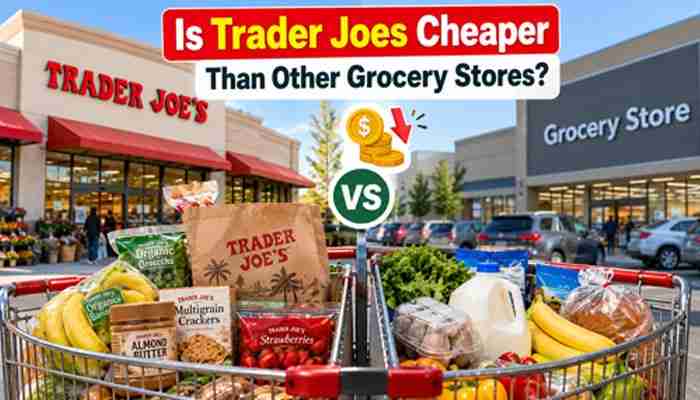 Trader Joes: Best Products, Prices, Hours & Shopping Tips
